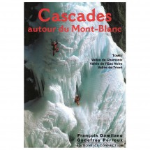 J M Editions - Cascades Autour du Mont Blanc - Guide cascade de glace