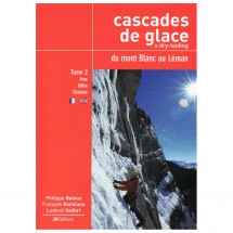 J M Editions - Cascades de Glace du Mont Blanc: Tome 2 - Guide cascade de glace