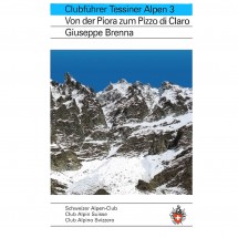 SAC-Verlag - Tessiner Alpen Bd.3 Piora bis Pizzo di Claro - Guide des clubs alpins