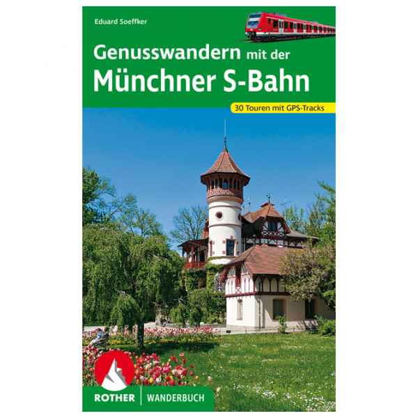 Image of Bergverlag Rother - Genusswandern mit der Münchner S-Bahn - Wanderführer 3. aktualisierte Auflage 2021
