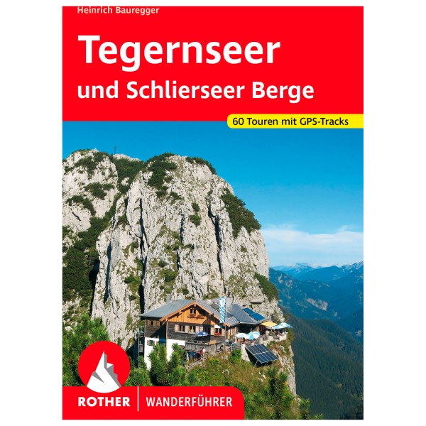 Image of Bergverlag Rother - Tegernseer Und Schlierseer Berge - Wanderführer 11. aktualisierte und erweiterte Auflage 2024